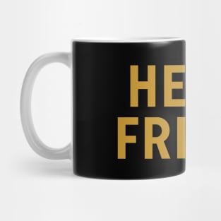 Hello Friend Mug